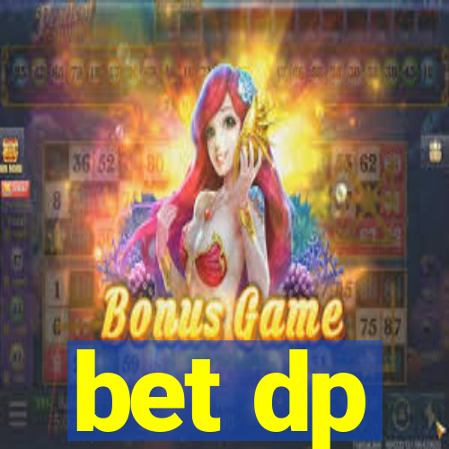 bet dp